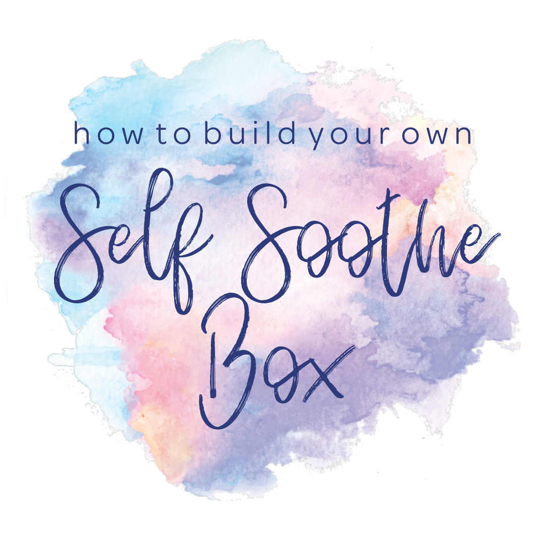 Build a Sensory Self-Soothing Kit